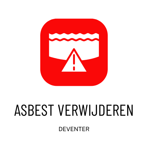 Asbest Verwijderen Deventer